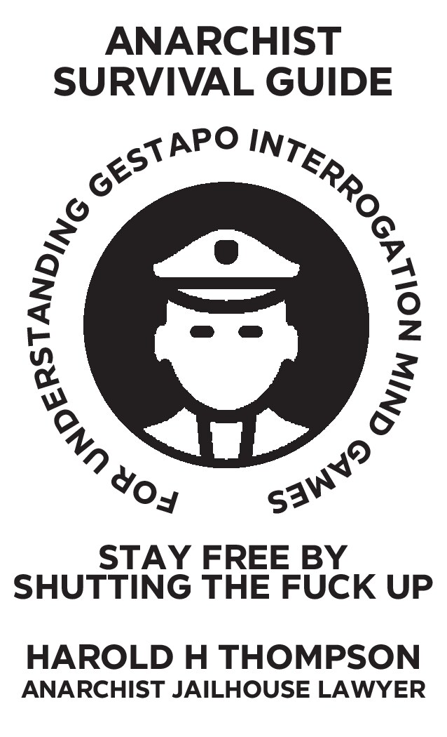 Anarchist Survival Guide for Understanding Gestapo Interrogation Mind Games