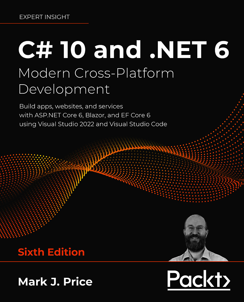 C# 10 and .NET 6 – Modern Cross-Platform Development