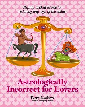 Astrologically Incorrect for Lovers